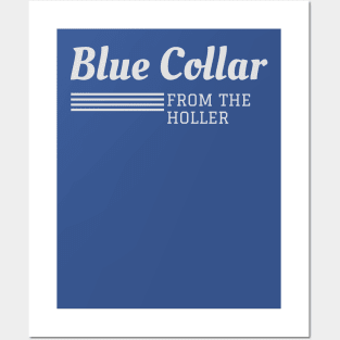 Blue Collar From The Holler Posters and Art